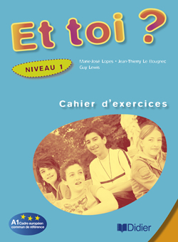 Робочий зошит Et Toi? 1 Cahier d'exercices Робочий зошит Et Toi? 1 Cahier d'exercices